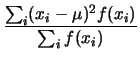 $\displaystyle \frac{\sum_i(x_i-\mu)^2f(x_i)}{\sum_i f(x_i)}$