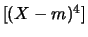 $ [(X-m)^4]$