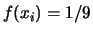 $ f(x_i)=1/9$