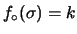 $ f_\circ (\sigma )=k$