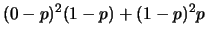 $\displaystyle (0-p)^2(1-p)+(1-p)^2p$