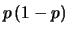 $\displaystyle p\,(1-p)$