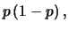 $\displaystyle p\,(1-p)\,,$