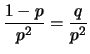 $\displaystyle \frac{1-p}{p^2} = \frac{q}{p^2}$