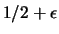 $ 1/2+\epsilon$