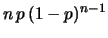 $\displaystyle n\,p\, (1-p)^{n-1}$