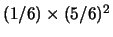 $ (1/6)\times (5/6)^2$