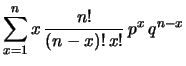 $\displaystyle \sum _{x=1}^n x\, \frac{n!}{(n-x)!\,x!} \,
p^x\, q^{n-x}$