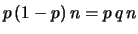 $\displaystyle p\,(1-p)\,n = p\, q\, n$