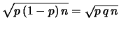 $\displaystyle \sqrt{p\, (1-p)\, n}=\sqrt{p\, q\, n}$
