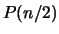$ P(n/2)$