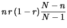 $\displaystyle n\,\frac{M}{N}\, \frac{N-M}{N}\, \frac{N-n}{N-1}$
