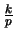 $ \binom{x-1}{k-1}\,
p^k(1-p)^{x-k}$