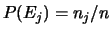 $ P(E_j)=n_j/n$