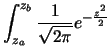 $\displaystyle \int_{\frac{a-\mu}{\sigma}}^{\frac{b-\mu}{\sigma}}
\frac{1}{\sqrt{2\pi}}e^{-\frac{z^2}{2}}$