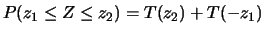 $\displaystyle P(z_1\leq Z\leq z_2)=T(-z_2)-T(-z_1);$