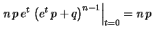 $\displaystyle \left( e^t\, p+q\right)^n.$