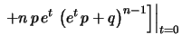 $\displaystyle \left[n\, (n-1)\, \left(p\, e^t\right)^2
\, \left(e^t\, p+q\right)^{n-2}\right.$