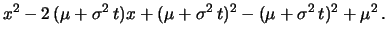 $\displaystyle \int_{-\infty}^{+\infty}
\frac{1}{\sqrt{2\pi}\sigma}
e^{-(x^2+\mu^2-2\, x\, \mu-2\, \sigma^2\, t\, x)/2\sigma^2}$