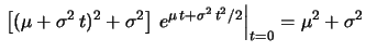 $\displaystyle \left. (\mu+\sigma^2\, t)\,
e^{\mu\, t+\sigma^2\, t^2/2}\right\vert _{t=0} = \mu$