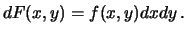 $\displaystyle F(x,y) = P(X\leq x, Y\leq y) =
\int_{-\infty}^{x}\int_{-\infty}^{y}f(x^\prime,y^\prime)\,
dx^\prime dy^\prime.$