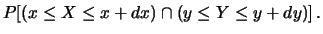 $\displaystyle dF(x,y) = f(x,y)dxdy\,.$