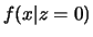 $ f(x\,\vert\,z)$