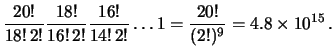 $\displaystyle \binom{20}{2} \binom{18}{2} \cdots \binom{1}{1}$