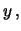 $\displaystyle f(z) = \int \delta(z-g(x,y)\cdot f(x,y)\,$