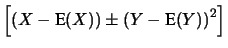 $\displaystyle \left[\left((X\pm Y)-\mbox{E}(X\pm Y)\right)^2\right]$