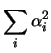 $\displaystyle \sum_{i\ne j}\alpha_{i}\, \alpha_{j}\sigma_{ij}\,.$