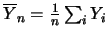 $ \overline{X}_n =\frac{1}{n}\sum_i X_i$