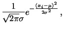 $\displaystyle \frac{1}{\sqrt{2\pi}\sigma}
e^{-\frac{(x_i-\mu)^2}{2\sigma^2}} \Delta x$