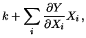 $\displaystyle Y(\mu_1, \mu_2, \ldots, \mu_n) +
\sum_i\frac{\partial Y}{\partial X_i}(X_i-\mu_i)$