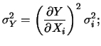 $\displaystyle \sigma_Y^2 = \frac{\partial Y}{\partial X_i} \frac{\partial Y}{\partial X_j}\sigma_{ij}\,,$