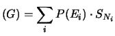 $\displaystyle (G) = \sum_{i}P(E_i)\cdot S_{N_i}$