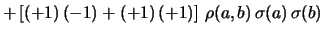 $\displaystyle (+1)\,(+1)\,\sigma^2(a) +
(+1)\,(-1)\,\sigma^2(b) +$