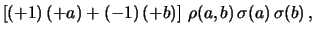 $\displaystyle (+1)\,(+b)\,\sigma^2(a) +
(-1)\,(+a)\,\sigma^2(b) +$