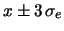 $ x \pm 2.58\,\sigma_e$