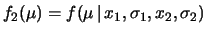 $\displaystyle \{f_1(\mu), x_2, \sigma_2\}$