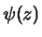 $ \frac{\psi(z)}{z}=k$