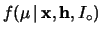 $\displaystyle f(\mu\,\vert\,\mathbf{x},I)$