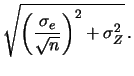 $\displaystyle \sqrt{\sigma_e^2+\sigma_Z^2}\,.$