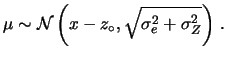 $\displaystyle Z\sim {\cal N}(z_\circ,\sigma_Z)\,.$