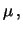 $\displaystyle \int_{-\infty}^{\infty}\! f(\mu,\sigma\,\vert\,
\mathbf{x},I)\,$