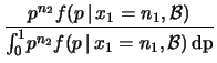 $\displaystyle f(p\,\vert\,x_1 = n_1, x_2=n_2,{\cal B})$