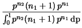 $\displaystyle \frac{p^{n_2}
f(p\,\vert\,x_1=n_1, {\cal B})}
{\int_{0}^{1}\! p^{n_2}f(p\,\vert\,x_1=n_1, {\cal B})\,\rm {d}p}$