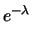 $\displaystyle f(\lambda\,\vert\,x=0,{\cal P})$