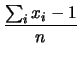 $\displaystyle \left(\sum_i x_i -1, n\right)\,,$