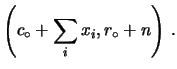 $\displaystyle \lambda^{c_\circ+\sum_i x_i-1}\ ,e^{-(r_\circ+n)\,\lambda}$